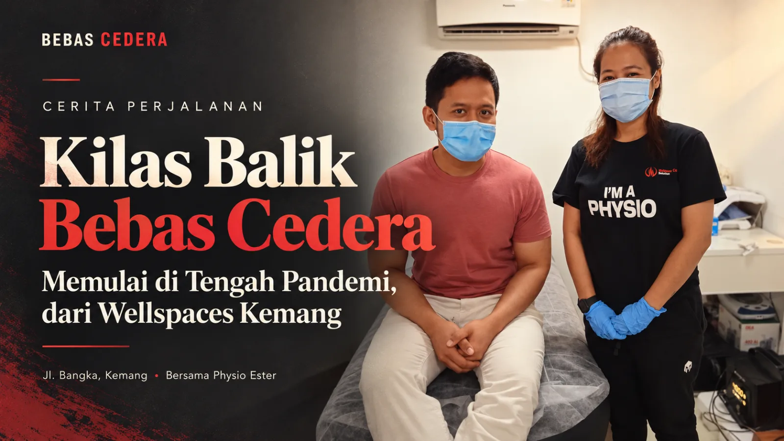 Kilas Balik Bebas Cedera: Memulai di Tengah Pandemi, dari Wellspaces Kemang